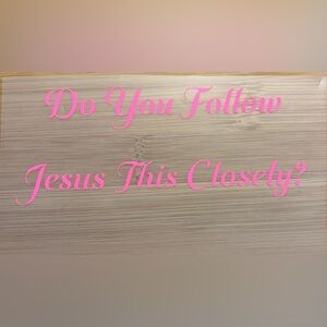 Pink Vinyl Decal "Do You Follow Jesus This Closely?"